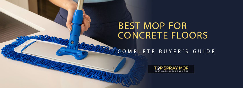 Best mop for concrete floors