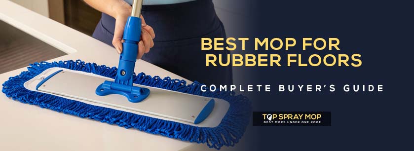 Best mop for rubber floors